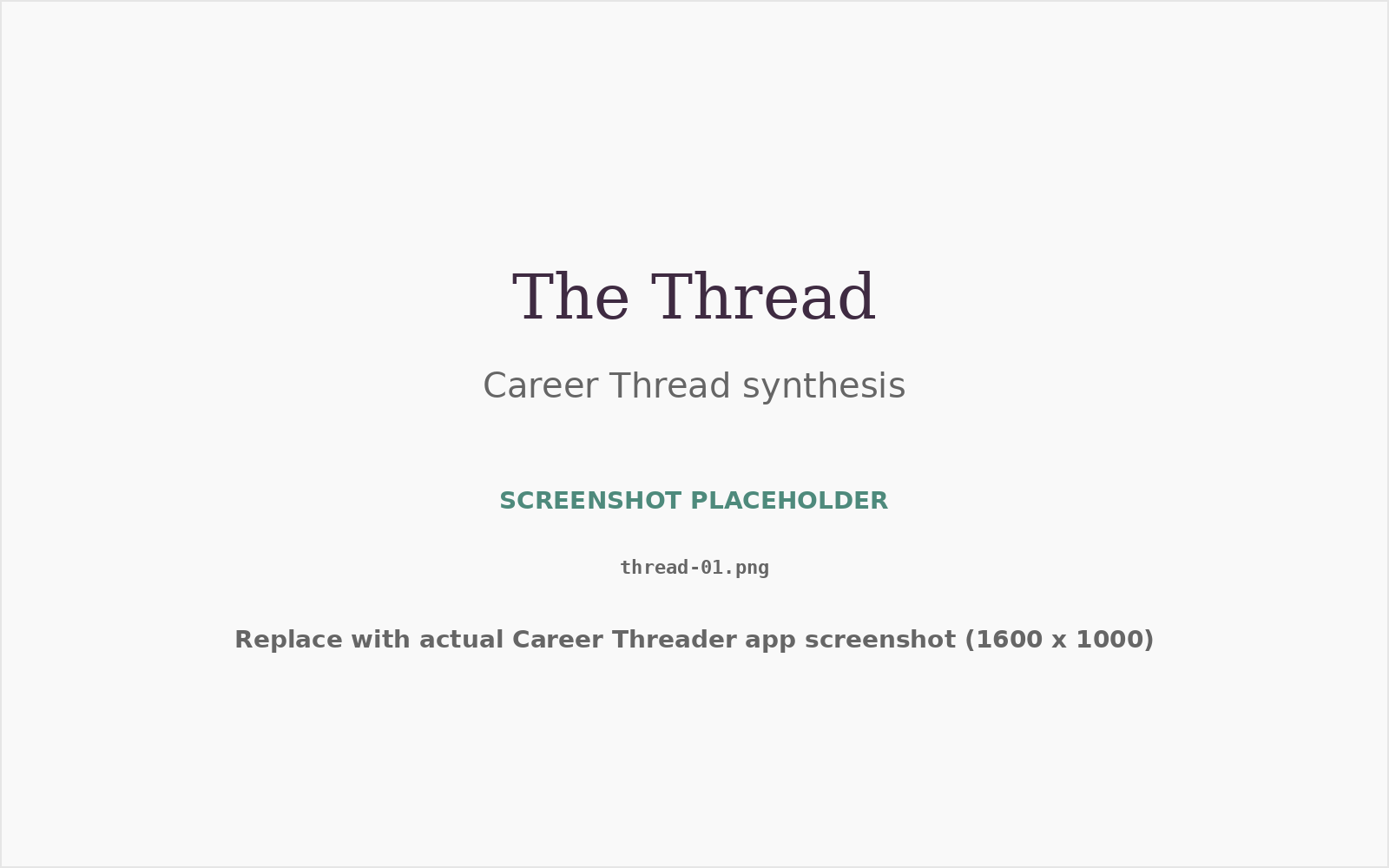 The Thread synthesis view showing career narrative assembled from history and chosen direction